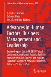 book Advances in Human Factors, Business Management and Leadership : Proceedings of the AHFE 2021 Virtual Conferences on Human Factors, Business Management and Society, and Human Factors in Management and Leadership, July 25-29, 2021, USA