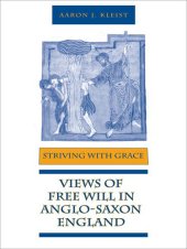 book Striving with Grace: Views of Free Will in Anglo-Saxon England