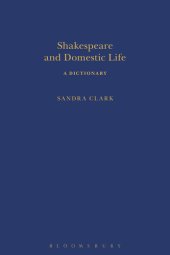 book Shakespeare and Domestic Life: A Dictionary