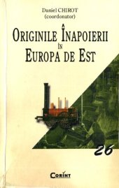 book Originile înapoierii în Europa de Est. Economie și politică din Evul Mediu până la începutul secolului XX