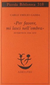 book «Per favore, mi lasci nell'ombra». Interviste 1950-1972