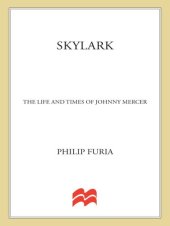 book Skylark: The Life and Times of Johnny Mercer