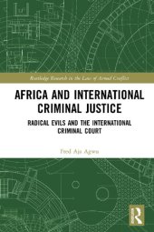 book Africa and International Criminal Justice: Radical Evils and the International Criminal Court