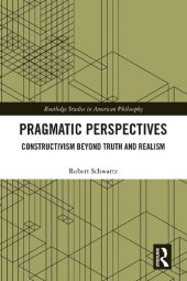 book Pragmatic Perspectives: Constructivism beyond Truth and Realism