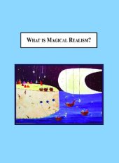 book What is Magical Realism?: An Explanation of a Literary Style