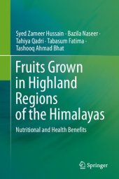 book Fruits Grown in Highland Regions of the Himalayas: Nutritional and Health Benefits