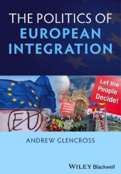 book Politics of European Integration: Political Union or a House Divided?