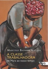 book A classe trabalhadora: de Marx ao nosso tempo