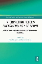 book Interpreting Hegel’s Phenomenology of Spirit: Expositions and Critique of Contemporary Readings