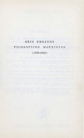 book Seis ensayos filosóficos marxistas (1959 - 1968)