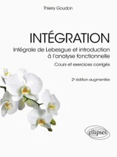 book Intégration : Intégrale de Lebesgue et introduction à l’analyse fonctionnelle