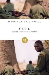 book Gulu. Quando Kony portò l'inferno