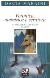 book Veronica, meretrice e scrittora. La terza moglie di Mayer. Camille