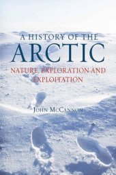 book A history of the Arctic nature, exploration and exploitation