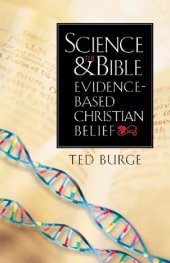 book Science and the Bible : Evidence-Based Christian Belief.