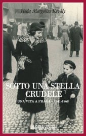 book Sotto una stella crudele. Una vita a Praga (1941-1968)