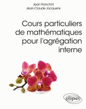 book Cours particuliers de mathématiques pour l’agrégation interne