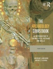 book The archaeology coursebook : an introduction to themes, sites, methods and skills