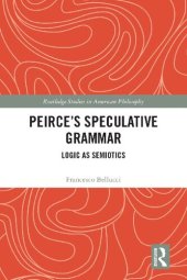 book Peirce’s Speculative Grammar: Logic as Semiotics