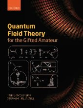 book Quantum Field Theory for the Gifted Amateur