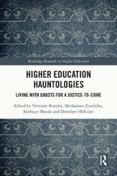 book Higher Education Hauntologies: Living with Ghosts for a Justice-to-come