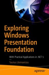 book Exploring Windows Presentation Foundation: With Practical Applications in .NET 5