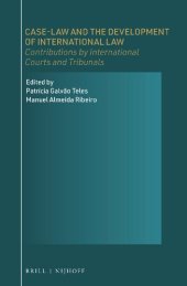 book Case-law and the Development of International Law: Contributions by International Courts and Tribunals