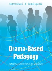 book Drama-based Pedagogy: Activating Learning Across the Curriculum (Theatre in Education)