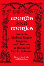 book Words and Works: Studies in Medieval English Language and Literature in Honour of Fred C. Robinson