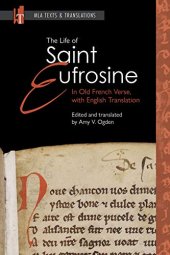 book The Life of Saint Eufrosine: In Old French Verse, with English Translation