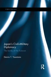 book Japan's Civil-Military Diplomacy: The Banks of the Rubicon