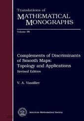 book Complements of Discriminants of Smooth Maps: Topology and Applications