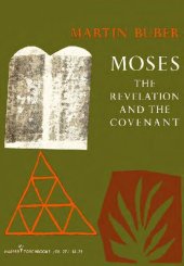 book Moses: The Revelation and the Covenant