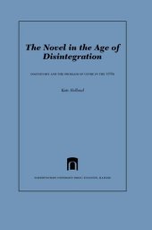 book The Novel in the Age of Disintegration: Dostoevsky and the Problem of Genre in the 1870s