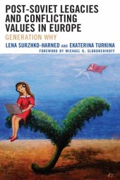 book Post-Soviet Legacies and Conflicting Values in Europe: Generation Why