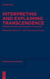 book Interpreting and Explaining Transcendence: Interdisciplinary Approaches to the Beyond