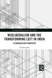 book Neoliberalism and the Transforming Left in India: A contradictory manifesto