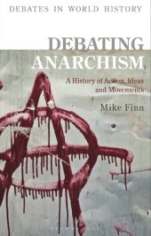 book Debating Anarchism: A History of Action, Ideas and Movements