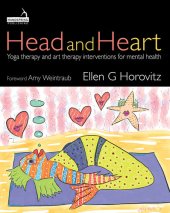 book Head and Heart: Yoga Therapy and Art Therapy Interventions for Mental Health