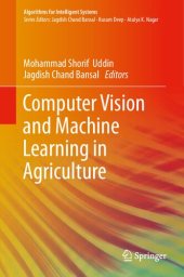 book Computer Vision and Machine Learning in Agriculture (Algorithms for Intelligent Systems)