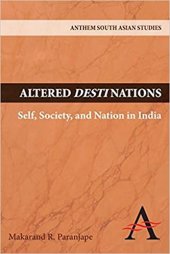 book Altered Destinations: Self, Society, and Nation in India