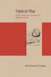 book Optical Play: Glass, Vision, and Spectacle in Russian Culture