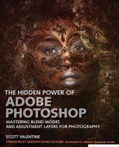 book The Hidden Power of Adobe Photoshop: Mastering Blend Modes and Adjustment Layers for Photography