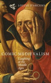 book Comic Medievalism: Laughing at the Middle Ages