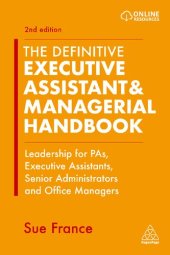 book the DEFINITIVE EXECUTIVE ASSISTANT & MANAGERIAL HANDBOOK : leadership for pas, executive... assistants, senior administrators and office manag.