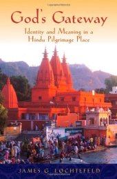 book God's Gateway: Identity and Meaning in a Hindu Pilgrimage Place