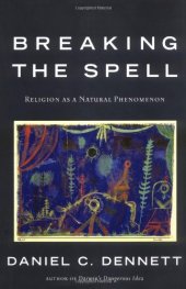 book Breaking the Spell: Religion as a Natural Phenomenon