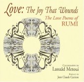 book Love: The Joy That Wounds: The Love Poems of Rumi