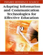 book Adapting Information and Communication Technologies for Effective Education (Premier Reference Source)