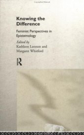 book Knowing the Difference: Feminist Perspectives in Epistemology